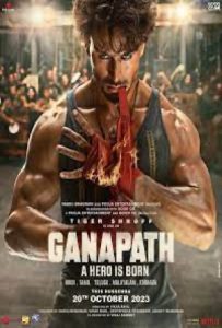 Ganapath Full Movie Download Free 2023 Hindi Dubbed HD