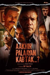 Aakhir Palaayan Kab Tak..? Full Movie Download Free 2024 HD